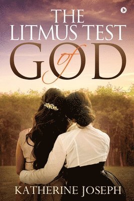 Katherine Joseph - The Litmus Test of God, Häftad