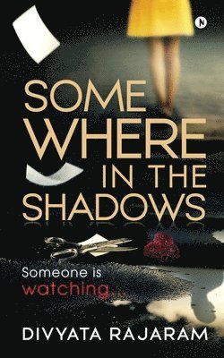 Divyata Rajaram, Divyata Rajaram, - Somewhere in the Shadows, Häftad