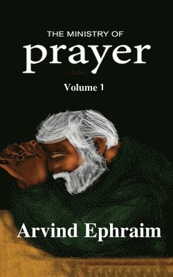 The Ministry of Prayer Volume 1 1