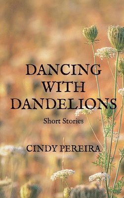 bokomslag Dancing With Dandelions