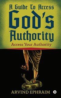 bokomslag A Guide to Access God's Authority