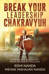 bokomslag Break Your Leadership Chakravyuh