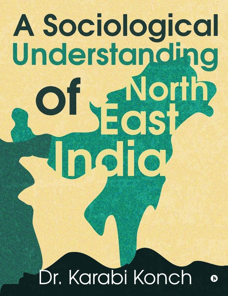 Dr Karabi Konch, Dr. Karabi Konch,, Karabi Konch - Sociological Understanding of North East India, Häftad