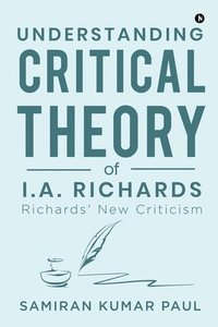 bokomslag Understanding Critical Theory of I.A. Richards