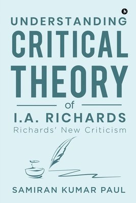 Understanding Critical Theory of I.A. Richards 1