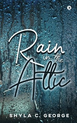 Rain in the Attic 1