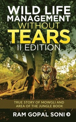 Wild Life Management Without Tears - II Edition