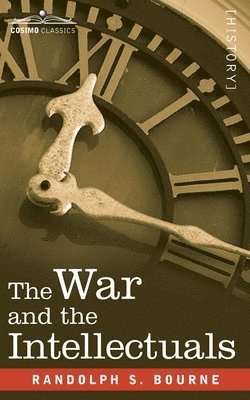 Randolph Bourne - War and the Intellectuals, Häftad