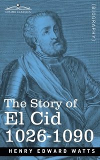bokomslag The Story of El Cid