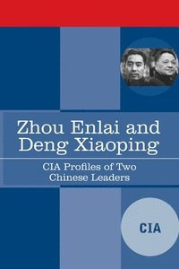 bokomslag Zhou Enlai and Deng Xiaoping: CIA Profiles of Two Chinese Leaders