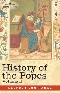 bokomslag History of the Popes, Volume II