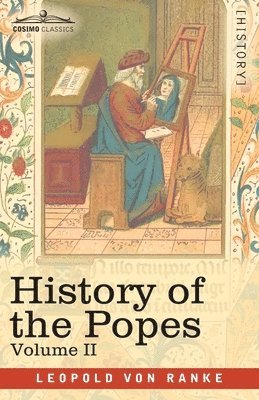 bokomslag History of the Popes, Volume II