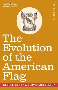 bokomslag The Evolution of the American Flag