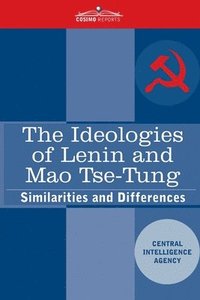 bokomslag The Ideologies of Lenin and Mao Tse-tung: Similarities and Differences
