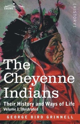 George Bird Grinnell, George Bird, Grinnell - Cheyenne Indians, Häftad