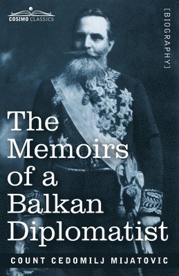 bokomslag The Memoirs of a Balkan Diplomatist