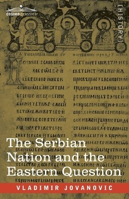 bokomslag Serbian Nation and the Eastern Question