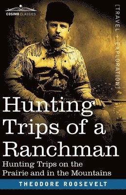 bokomslag Hunting Trips of a Ranchman