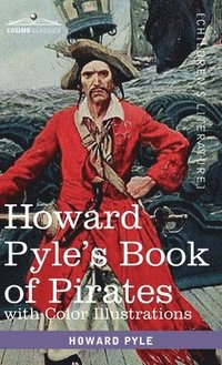 bokomslag Howard Pyle's Book of Pirates, with color illustrations