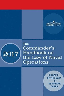 The Commander's Handbook on the Law of Naval Operations: Manual NWP 1-14M/MCTP 11-10B/COMDTPUB P5800.7A 1