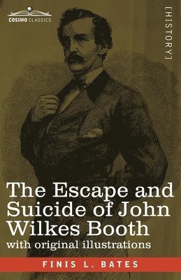 bokomslag The Escape and Suicide of John Wilkes Booth