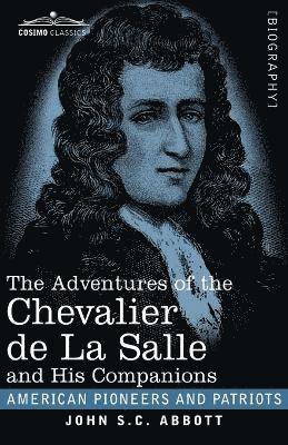 Adventures of the Chevalier de La Salle and His Companions 1