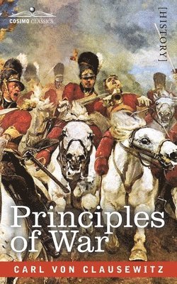 Carl Von Clausewitz, Carl Von Clausewitz - Principles of War, Häftad