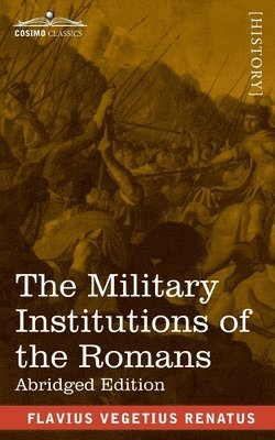 The Military Institutions of the Romans 1