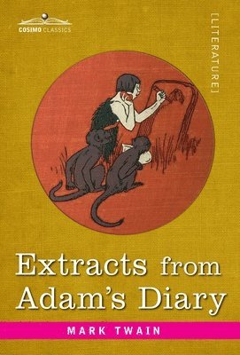 Mark Twain - Extracts from Adam's Diary, Inbunden