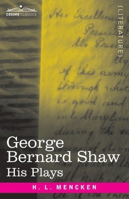 bokomslag George Bernard Shaw: His Plays