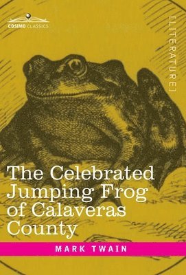 bokomslag The Celebrated Jumping Frog of Calaveras County