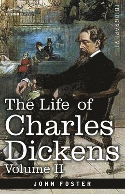 bokomslag The Life of Charles Dickens, Volume II