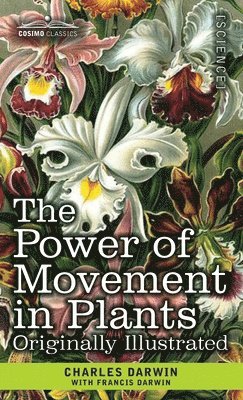 Charles Darwin, Francis Darwin - Power of Movement in Plants, Inbunden