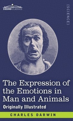 bokomslag The Expression of the Emotions in Man and Animals