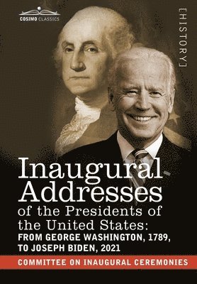 bokomslag Inaugural Addresses of the Presidents of the United States