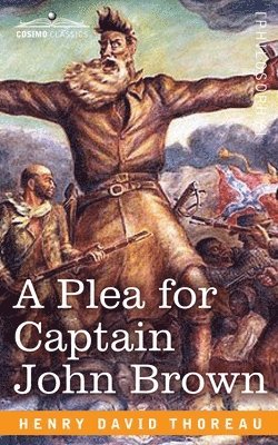 Henry David Thoreau - Plea for Captain John Brown, Häftad