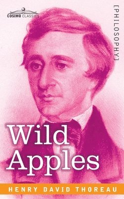 Henry David Thoreau, David Thoreau, Henry - Wild Apples, Häftad