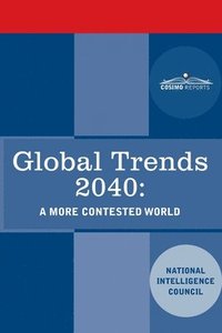 bokomslag Global Trends 2040: A More Contested World