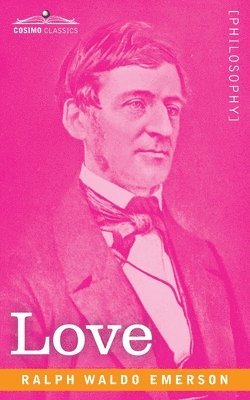 Ralph Waldo Emerson - Love, Häftad