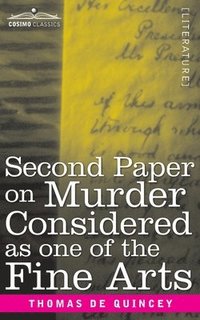 bokomslag Second Paper On Murder Considered as one of the Fine Arts