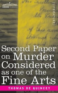 bokomslag Second Paper On Murder Considered as one of the Fine Arts