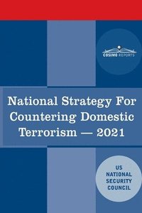 bokomslag National Strategy for Countering Domestic Terrorism: 2021