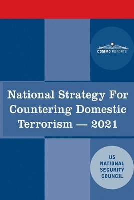 National Strategy for Countering Domestic Terrorism: 2021 1