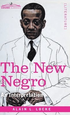 Alain LeRoy Locke - The New Negro: An Interpretation, Inbunden