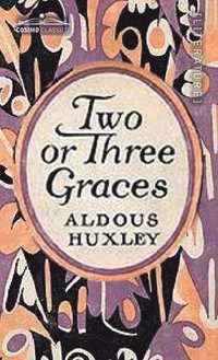 bokomslag Two or Three Graces: and Other Stories