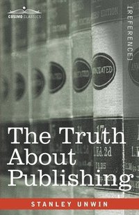 bokomslag The Truth About Publishing