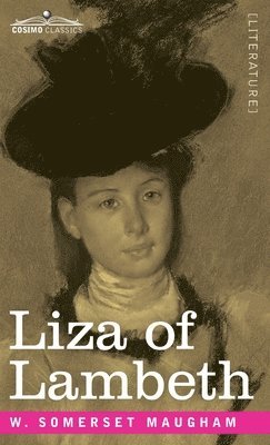 W. Somerset Maugham - Liza of Lambeth, Inbunden