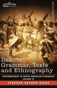 bokomslag Dakota Grammar, Texts and Ethnography: Volume IX