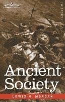 bokomslag Ancient Society: Researches in the Lines of Human Progress from Savagery through Barbarism to Civilization