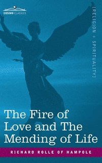 bokomslag Fire of Love and the Mending of Life